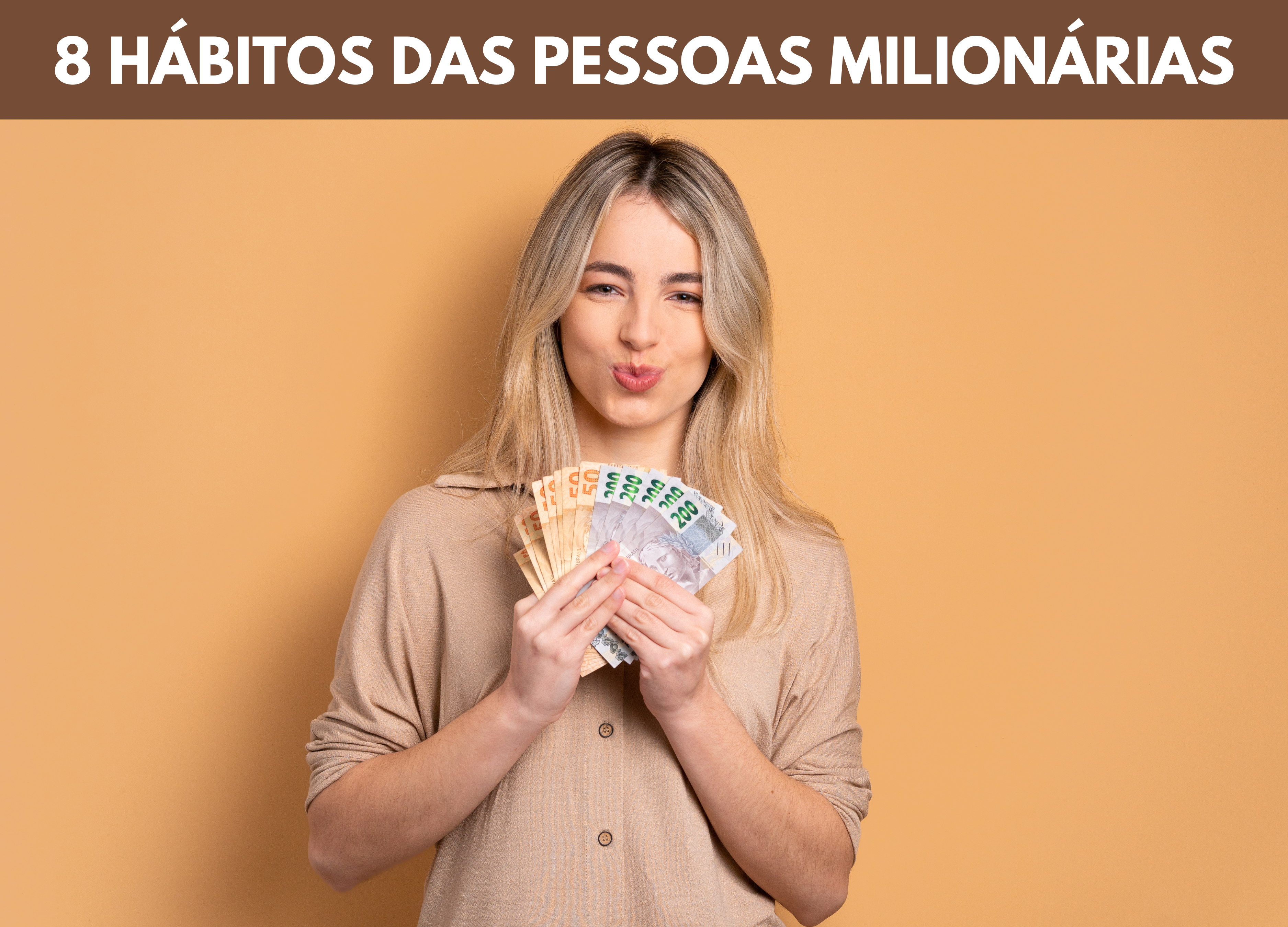 Descubra os 8 segredos financeiros para enriquecer do zero e adotar os hábitos das pessoas milionárias. Transforme sua vida financeira agora!